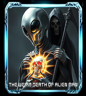 Weird Death Of Alien Man